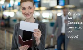 Air Canada Cancellation Policy: How to Cancel and Get a Refund