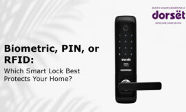 Biometric, PIN, or RFID: Which Smart Lock Best Protects Your Home?