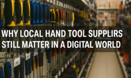 Why Local Hand Tool Suppliers Still Matter in a Digital World