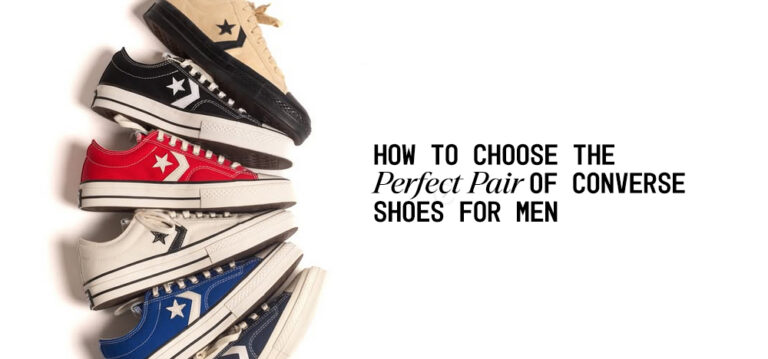 Read more about the article How to Choose the Perfect Pair of Converse Shoes for Men