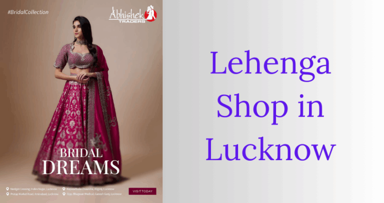 Read more about the article Abhishek Traders – Elegant Lehenga Shop in Lucknow