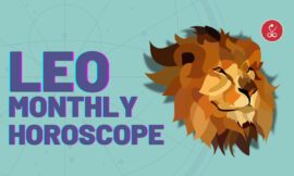 Leo Monthly Horoscope – What May Await You This Month