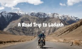 Plan an Enthralling Leh-Ladakh Holiday Trip by Road