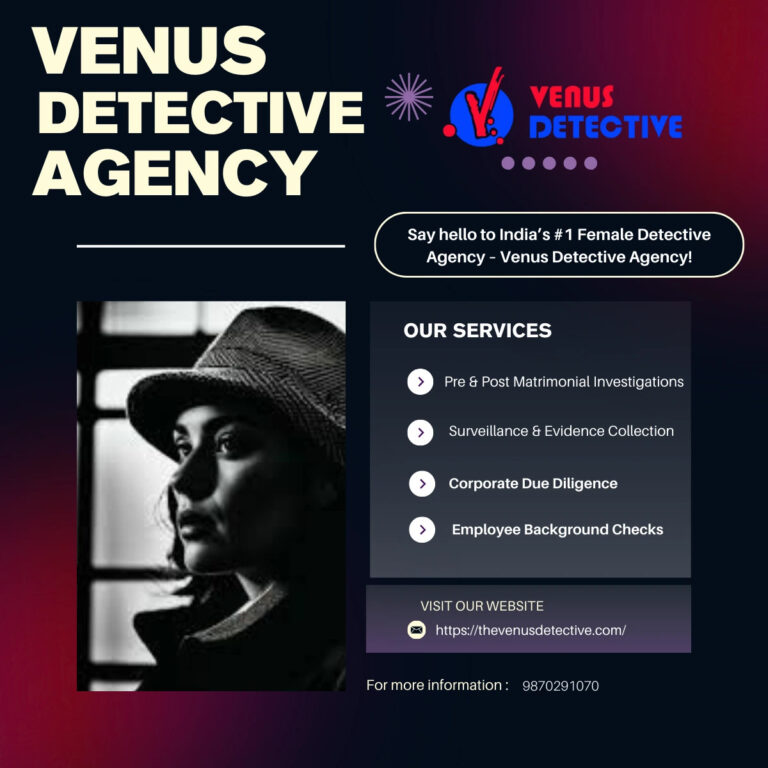 Read more about the article best private detective agency in noida -venus detective agency