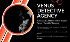 Best Private Detective Agency in Delhi – Venus Detective agency