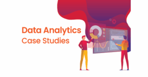 Real-World Case Studies: Business Wins Through Data Analytics