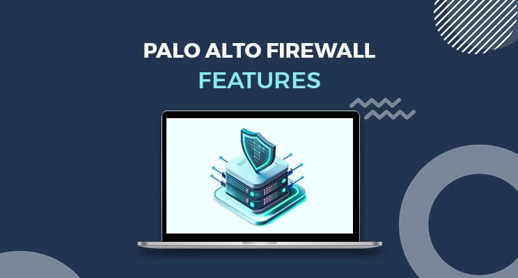 Palo-Alto-Firewall-Features