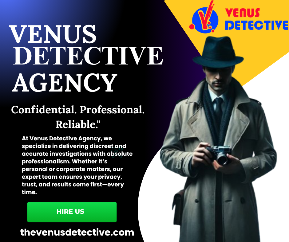 VENUS DETECTIVE AGENCY -PRIVATE DETECTIVE AGENCY