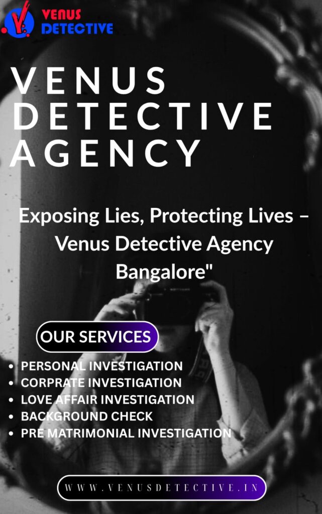 venus detective agency in bangalore
