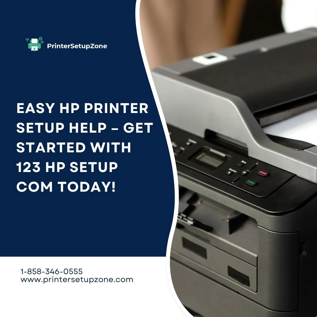 Easy HP Printer Setup Help Get Started with 123 hp setup com Today