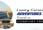 Luxury Caravan Rental