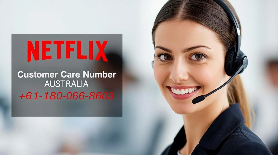 Netflix Customer Care Number Australia +61-180-086-8603