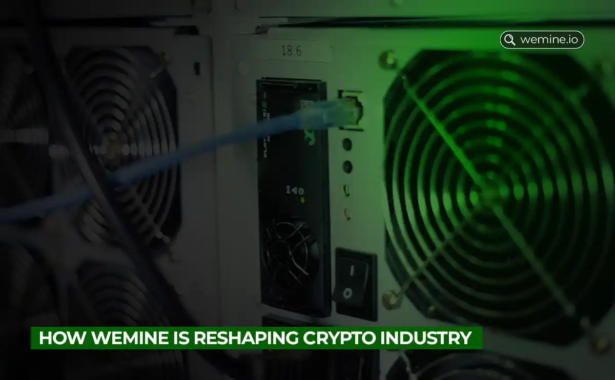 How Wemine Is Reshaping the Crypto Industry