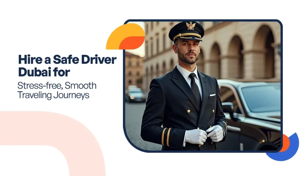 Private Driver Dubai for Safe Rides | SafeDryver