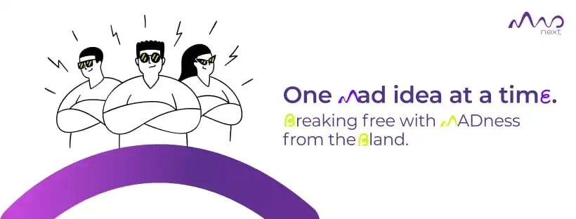 MADnext- Brand Transformation & Evolution Focus