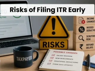 Risks-of-Filing-ITR-Early