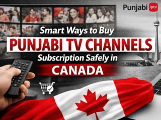 Smart-Ways-to-Buy-Punjabi-TV-Channels-Subscription-Safely-in-Canada