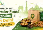 Where Can You Order Food Online in Delhi Right Now