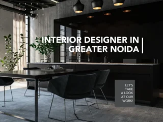 Interior-Designer-in-Greater-Noida
