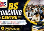 BS Coaching Centre | SSC, Banking, Railway & All Competitive Exam Coaching | Computer Courses & Digital Marketing Institute in Nangloi