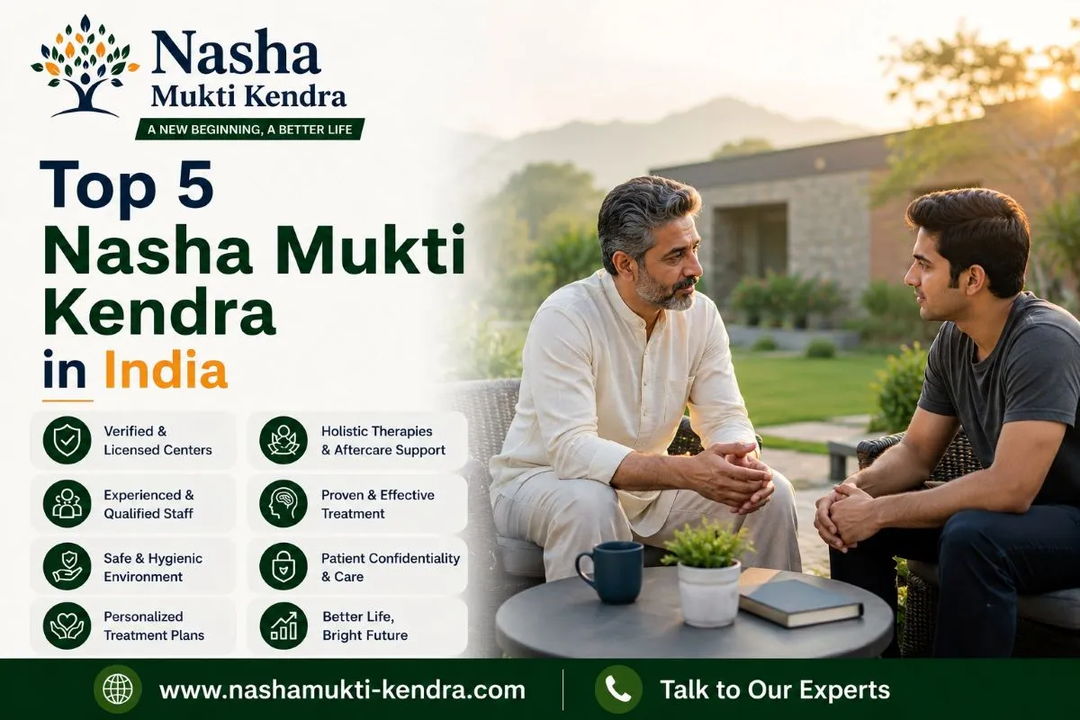Top 5 Nasha Mukti Kendra in India | Start Your Recovery Today
