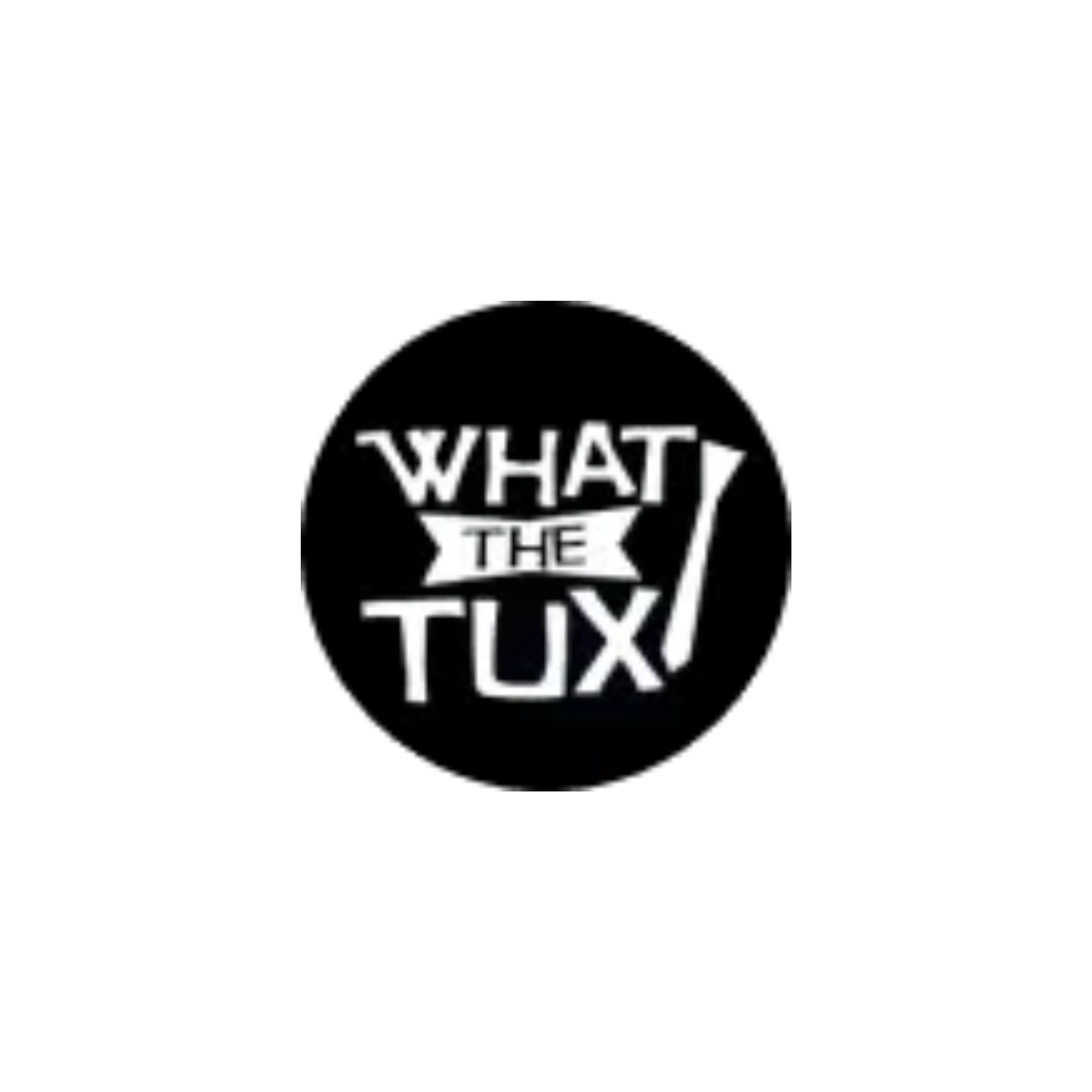What The Tux!