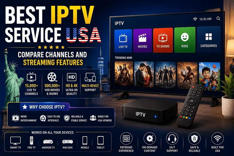 Premium IPTV Service: Features, Channels & 4K Streaming